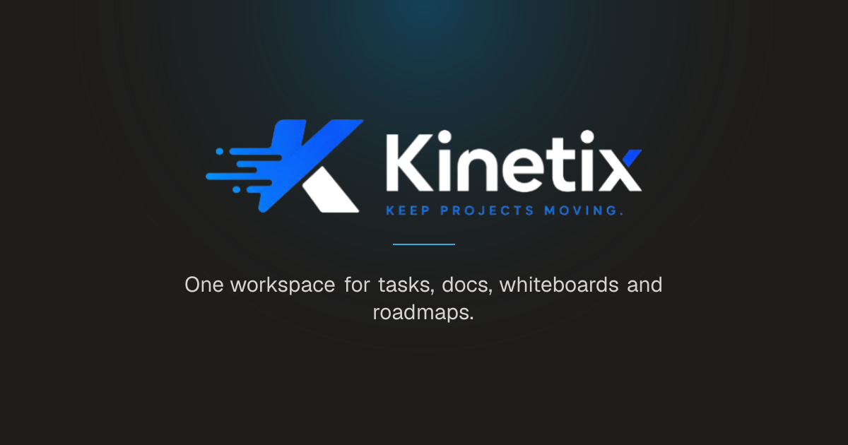 I built Kinetix, a free workspace for small teams to keep tasks, docs and whiteboards together. Look